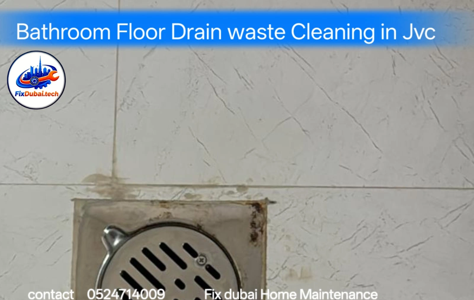 Bathroom Floor Drain Waste Cleaning in Binghatti Luna